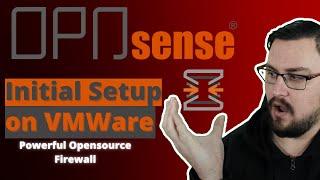 Initial OPNsense Setup || What a powerful open-source firewall