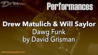 Dream Guitars Performance - Drew Matulich & Will Saylor - Dawg Funk