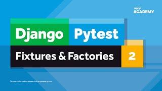 Pytest | Django | Introducing Fixtures and Fixture Factory