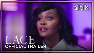 LACE Season 2 | Official Trailer (HD) | ALLBLK Original