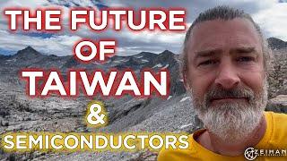 What Does the Future Hold for Taiwan and Semiconductors? || Peter Zeihan