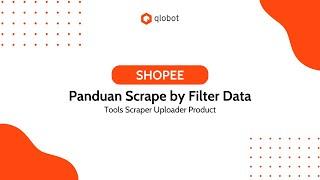 PANDUAN SCRAPE SHOPEE by FILTER DATA | SCRAPER UPLOADER PRODUCT