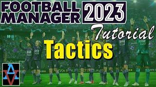 FM23 TUTORIAL: HOW TO CREATE A WINNING TACTIC: A Beginner's Guide to Football Manager 2023