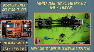 Tamiya MAN TGX 26.540 6x4 XLX - Teil 2: Chassis. Besonderheiten der Euro-Trucks