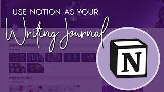 My Notion Writing Journal \\ Notion for Authors