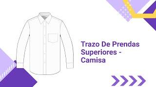 Trazo De Prendas Superiores - Camisa