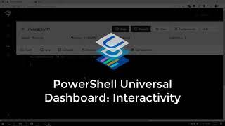 PowerShell Universal Dashboard: Interactivity