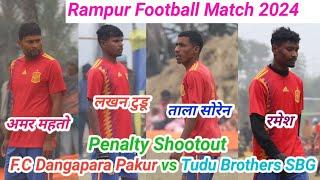 1st round||Penalty shootout||Dangapara Pakur vs Tudu Brothers SBG||Rampur Football match||#football