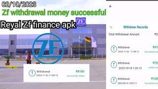 zf finance earning app/zf withdrawal money successful /02.11.2023/withdrawal successful