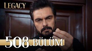 Emanet 508. Bölüm | Legacy Episode 508