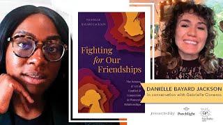 'Fighting For Our Friendships' with Danielle Bayard Jackson | Author Interview
