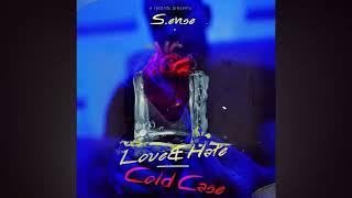 S.ense - Love & Hate / Cold Case (Prod. By Helmi Mar)