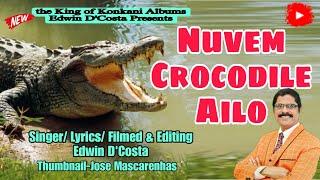 New Konkani Songs 2023 POLITICAL SONG - NUVEM CROCODILE AILO ? By Edwin D’Costa LATEST ISSUE