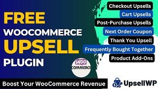 Free WooCommerce Upsell Plugin | Checkout Upsell | Cart Upsells | UpsellWP Plugin Tutorial