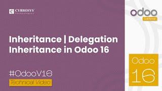 Delegation Inheritance in Odoo 16 | Odoo 16 Development Tutorials | Odoo 16 Inheritance