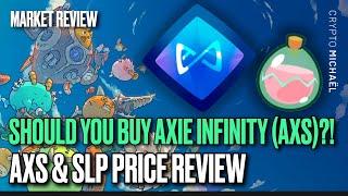 IS IT STILL WORTH BUYING AXS (AXIE INFINITY) and SLP?! 