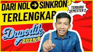 FULL LENGKAP SAMPAI CEK HASIL SINKRON - DAPODIK 2025.B INI YANG PERLU ANDA LAKUKAN