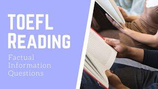 TOEFL Reading Mastery: Factual Information Questions