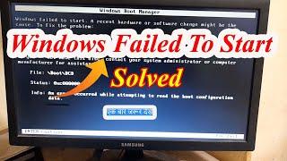 Windows Failed To Start || How To Fix Windows Failed To Start || Windows Boot Manager
