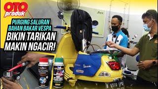 Purging Saluran Bahan Bakar Vespa | Oto Produk