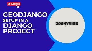 How to install Geodjango GIS in a Django project - Easy Method