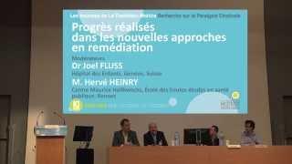 Progrès réalisés dans les nouvelles approches en remédiation - Discussion  échange avec la salle