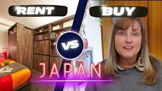 Why I decided to BUY not RENT in Japan