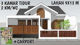 Desain Rumah di Lahan 9x13 Meter 3 Kamar Tidur 2 Kamar Mandi Plus Carport