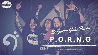 Bonjorno JohnPorno -  "P.O.R.N.O."  (Official Lyric Video 2017)
