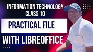 practical file of information technology class 10 with libre office | LibreOffice practical class 10