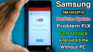 Samsung SM-G532F/G Youtube Update Problem FiX Show Option FRP Unlock Without Flash Without PC 100%