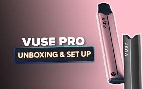 Vuse Pro | Unboxing and Set Up