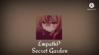 EmpathP - Secret Garden (slowed + reverb)