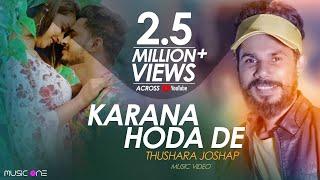 Thushara Joshap - Karana Hoda De (Official Music Video)