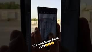 S22 Ultra Super Zoom x100 Wooooahhhhhh #s22ultra #zoom