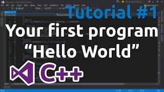 C++ Tutorial 1 - Your first program "Hello World"