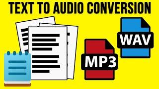 Convert Text and Text Files to Audio Files