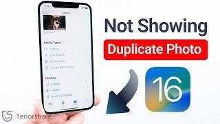 Why Duplicate photo not showing on iOS 16? 4 WAYS to Fix it