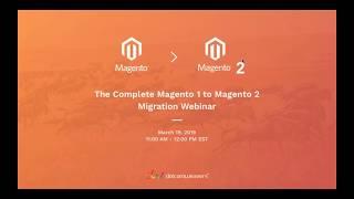 The Complete Magento 1 to 2 Migration Guide