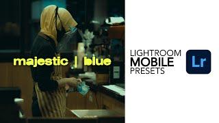 MAJESTIC BLUE | LIGHTROOM PRESETS | FREE DNG