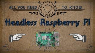 Raspberry Pi Headless Setup - All You Need To Know