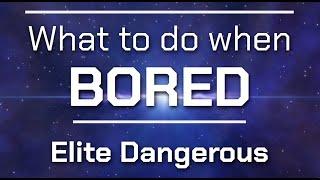 FUN Things to do when BORED in Elite: Dangerous