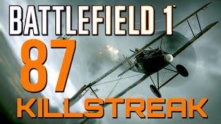 Battlefield 1: 87 Killstreak - 108 Kills on Operations! (PS4 Pro Multiplayer Gameplay)