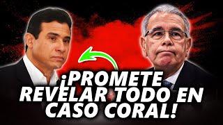¡Golpe final a Danilo Medina y al PLD! Adán Cáceres: "Revelaré Verdades Ocultas en el Caso Coral"
