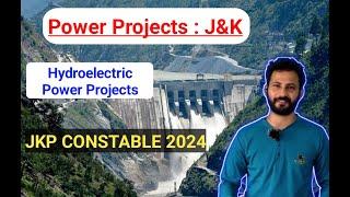 Power Projects of Jammu and Kashmir ||  Hydroelectric Power Projects J&K  JKP Constable Exam #jkssb