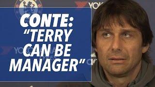 Chelsea Manager Antonio Conte | JOHN TERRY Can Be A Manager