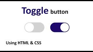 How To Make Toggle Button Using HTML & CSS