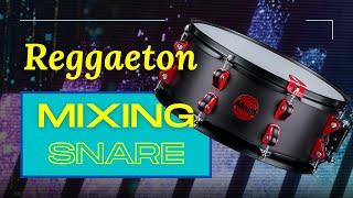 Mixing Snare in Reggaeton