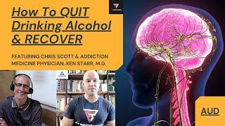 How To Stop Drinking Alcohol & RECOVER, Featuring Ken Starr, M D    Elevation Recovery Ep  186