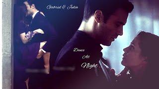 Gabriel & Julia  Dance All Night